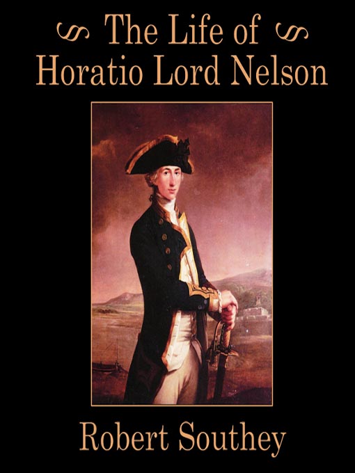 Title details for The Life of Horatio Lord Nelson by Robert Southey - Available